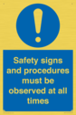 safety-signs-and-procedures-must-be-observed-at-all-times~